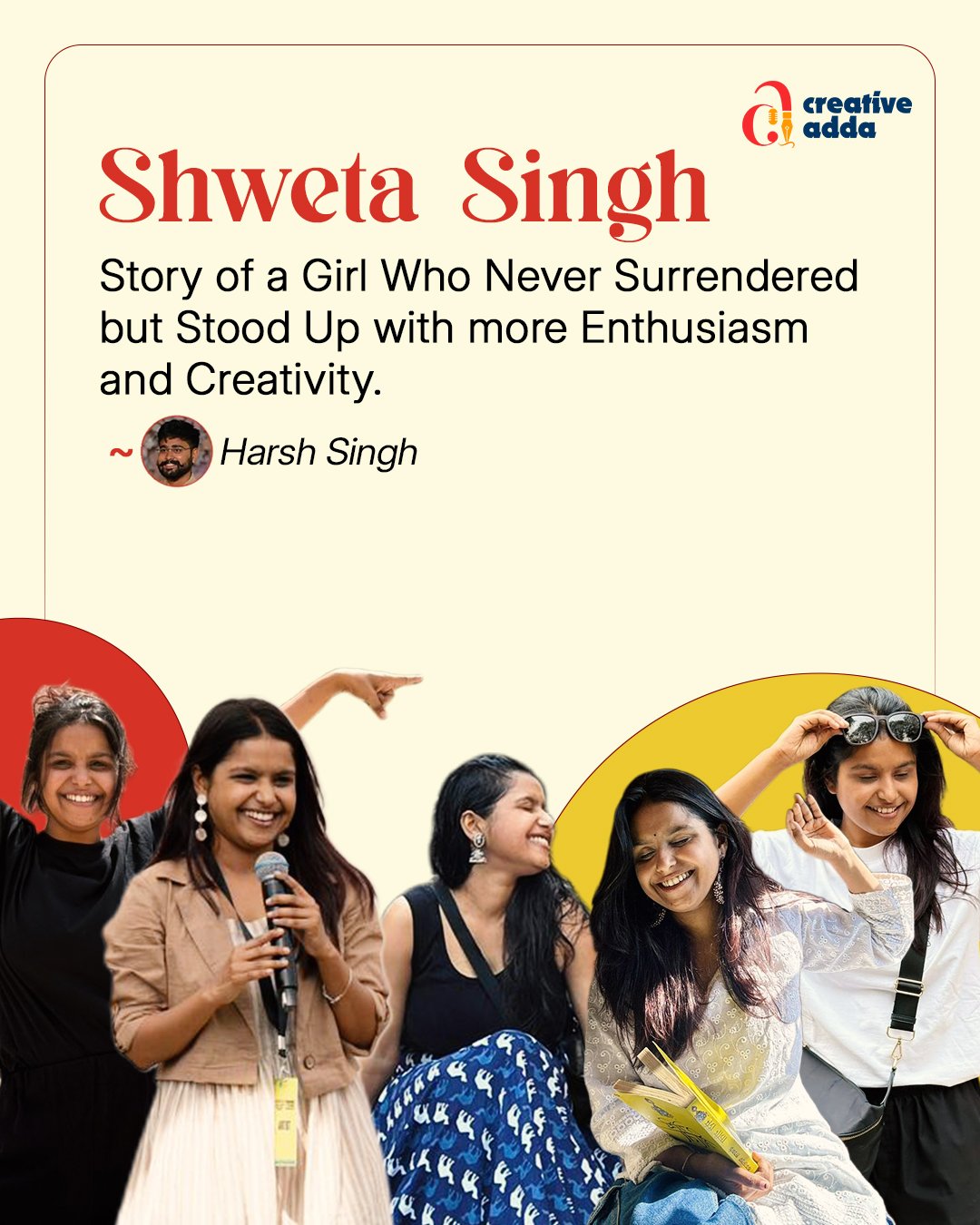 Shweta Singh: Story of a Girl Who Never Surrendered but Stood Up with More Enthusiasm and Creativity